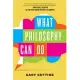 What Philosophy Can Do