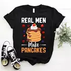Funny Food Pancake Maker Fathers Day Real Men Make Pancakes T-Shirt Size S-5xl