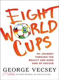 在飛比找三民網路書店優惠-Eight World Cups ― My Journey 