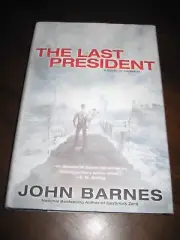 New "The Last President" (Daybreak series), John Barnes, 1st Edition, HD, DJ,
