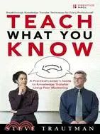 在飛比找三民網路書店優惠-Teach What You Know: A Practic