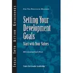 SETTING YOUR DEVELOPMENT GOALS: START WITH YOUR VALUES