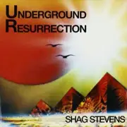 Underground Resurrection [Audio CD] Shag Stevens