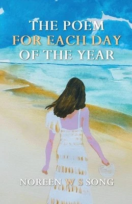 The Poem for each day of the year by Noreen Wen Shi Song Paperback Book