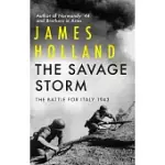 THE SAVAGE STORM: THE BATTLE FOR ITALY 1943