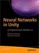 Neural Networks in Unity ― C# Programming for Windows 10