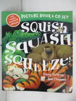 【書寶二手書T3／少年童書_J8Z】SQUISH SQUASH SQUEEZE!_TRACEY CORDEROY