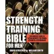 Strength Training Bible for Men: The Complete Guide to Lifting Weights for Power, Strength & Performance