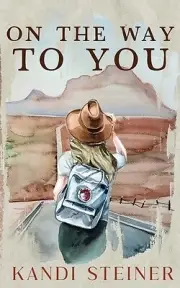 On the Way to You Special Edition Kandi Steiner Paperback