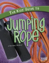 在飛比找博客來優惠-The Kids’ Guide to Jumping Rop