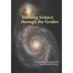 TEACHING SCIENCE THROUGH THE GRADES