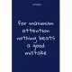 Notebook: Notebook Paper - For maximum attention nothing beats a good mistake - (funny notebook quotes): Lined Notebook Motivati