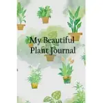 MY BEAUTIFUL PLANT JOURNAL: HOUSE PLANT WATERING LOG. WEEKLY PLANT WATERING SCHEDULE JOURNAL. WATERING TIMES TRACKER FOR HOUSE PLANTS. MY BIG HOUS