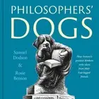 Philosophers' Dogs: How history's greatest thinkers stole ideas from their four-