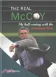 The Real Mccoy ― My Half-century With the Cincinnati Reds