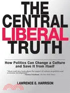 在飛比找三民網路書店優惠-The Central Liberal Truth: How