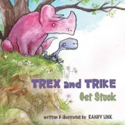 T.Rex and Trike Get Stuck by Randy D. Link Paperback Book