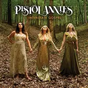 Pistol Annies Interstate Gospel CD