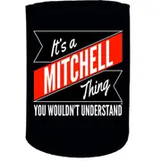 Alcohol Stubby Holder - Mitchell Thing Surname - Funny Novelty Birthday Gift Joke Beer Can Bottle