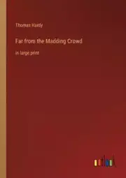 Far from the Madding Crowd:in large print by Thomas Hardy 9783368239688 NEW