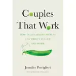 COUPLES THAT WORK: HOW DUAL-CAREER COUPLES CAN THRIVE IN LOVE AND WORK
