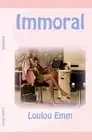 Immoral by Loulou Emm (English) Paperback Book