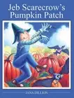 Jeb Scarecrow's Pumpkin Patch by Jana Dillon (English) Paperback Book