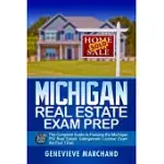 MICHIGAN REAL ESTATE EXAM PREP: THE COMPLETE GUIDE TO PASSING THE MICHIGAN PSI REAL ESTATE SALESPERSON LICENSE EXAM THE FIRST TI