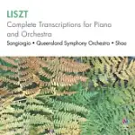 LISZT: COMPLETE TRANSCRIPTIONS FOR PIANO AND ORCHESTRA / SANGIORGIO