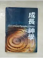 成長神學_克勞德:湯森德【T6／宗教_AE6】書寶二手書