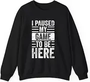 [Generic] I Paused My Game to Be Here Funny Retro Vintage Video Gamer Sweatshirt for Adults Crew Neck Long Sleeve Pullover