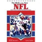 THE BIRTH OF THE NEW NFL: HOW THE 1966 NFL/AFL MERGER TRANSFORMED PRO FOOTBALL