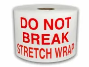 250 Large Labels 3x5 Red & White DO NOT BREAK STRETCH WRAP Pallet Skid Stickers