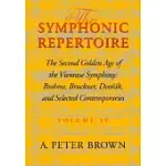 THE SYMPHONIC REPERTOIRE: THE SECOND GOLDEN AGE OF THE VIENNESE SYMPHONY : BRAHMS, BRUCKNER, DVORAK, MAHLER, AND SELECTED CONTEM