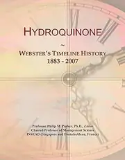 Hydroquinone: Webster's Timeline History, 1883 - 2007