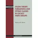 SYLOW THEORY, FORMATIONS AND FITTING CLASSES IN LOCALLY FINITE GROUPS