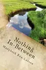 Nothing In-Between by Marybeth Rua-Larsen (English) Paperback Book
