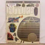 二手書📓英文百科目擊者EYEWITNESS GUIDES: THE FUTURE NO.100//科學、自然、知識