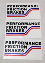 Performance Friction Brakes Sticker Decal 8 1/4" x 4 1/2" New x3