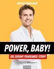 Power, Baby! Die Jeremy-Fragrance-Story - Jeremy Fragrance - 9783966647090