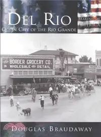 在飛比找三民網路書店優惠-Del Rio ― Queen City of the Ri