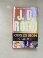 OBSESSION IN DEATH_ROBB, J. D.【T3／原文小說_A32】書寶二手書