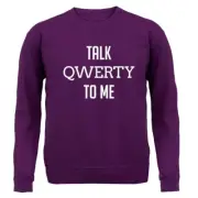Talk Qwerty To Me - Kids Hoodie / Sweater - Funny Geek Nerd Computer Keyboard