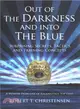 Out of the Darkness and into the Blue ― Surprising Secrets, Tactics, and Training Concepts: a Memoir from One of Kalamazoo's Top Cops