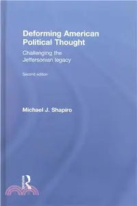 在飛比找三民網路書店優惠-Deforming American Political T