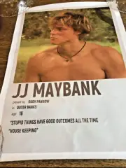 JJ Maybank Outer Banks 12x18”Poster , Rudy Pankow ,Stupid things have good…J New