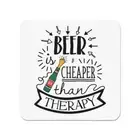Beer Is Cheaper Than Therapy Fridge Magnet - Funny Drunk Joke