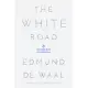 The White Road: Journey Into an Obsession