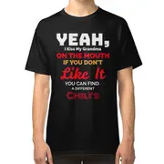 Yeah I Kiss my Grandma on The Mouth Oddly Specific T-shirt