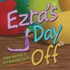 Lori Hershey Ed D Hope Hershey Ezra's Day Off (Hardback) (US IMPORT)